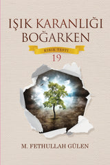 Işık Karanlığı Boğarken (Kırık Testi-19)