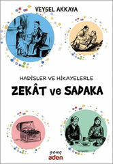 HADİSLER VE HİKAYELERLE / ZEKAT VE SADAKA