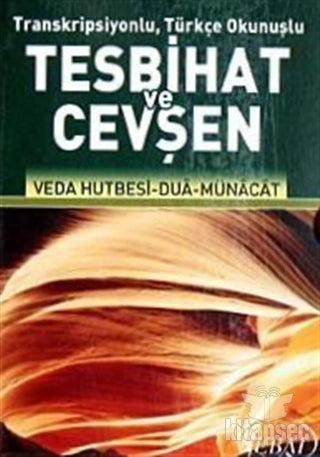 Transkripsiyonlu Türkçe Okunuşlu Tesbihat ve Cevşen (Küçük Boy - Kod:1021)