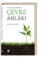 Hadisler Ekseninde Çevre Ahlakı