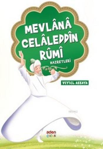 Mevlana Celaleddin Rumi Hazretleri