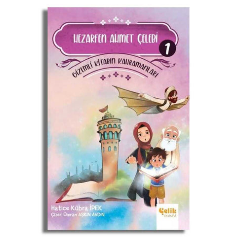 Hezarfen Ahmet Çelebi - Gizemli Kitabın Kahramanları 1