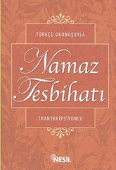 Türkçe Okunuşuyla Namaz Tesbihatı Transkripisyonlu (cepboy)