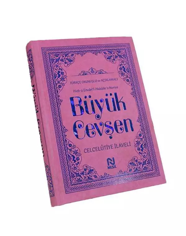 Büyük Cevsen Türkce Okunuslu ve Aciklamali : Hizb-ü Envaril-Hakaikin-Nuriye