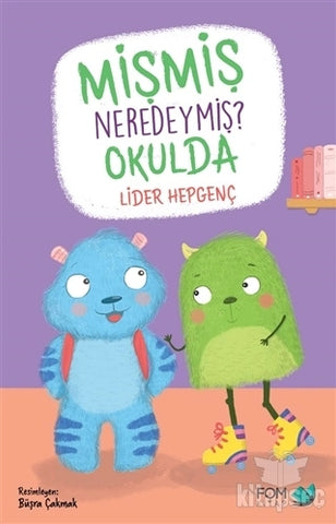 Mişmiş Neredeymiş? Okulda