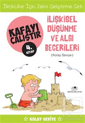 İlişkisel Düşünme ve Algı Becerileri / Kafayı Çalıştır 4. Kitap (Kolay Seviye)