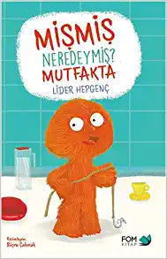 Mişmiş Neredeymiş Mutfakta