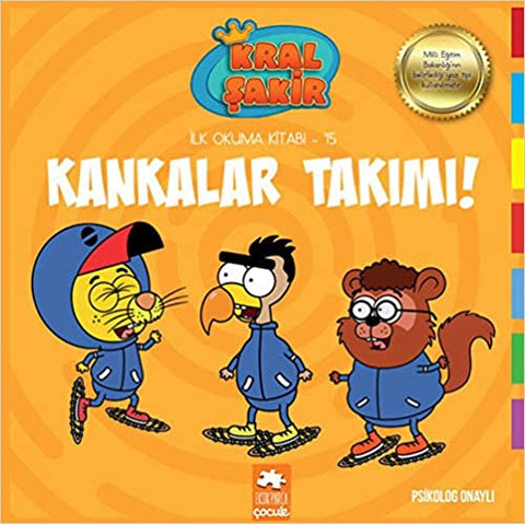Kankalar Takımı / Kral Şakir İlk Okuma Kitabı 1