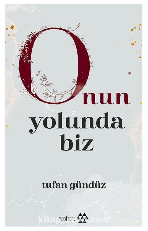 O'nun Yolunda Biz