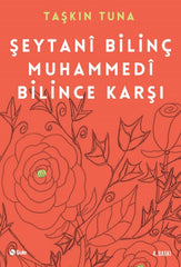 Şeytani Bilinç Muhammedi Bilince Karşı