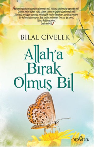 Allah'a Bırak Olmuş Bil