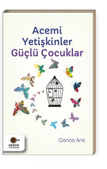 Acemi Yetişkinler Güçlü Çocuklar