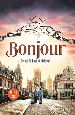 Bonjour – Gerçek Bir Dostluk Hikayesi