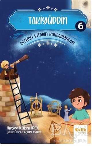 Takiyüddin - Gizemli Kitabın Kahramanları 6