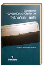 Sahabenin Yüzyüze Kaldığı Olaylar ve Fitne'nin Tarihi