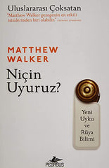 Niçin Uyuruz? & Yeni Uyku ve Rüya Bilimi