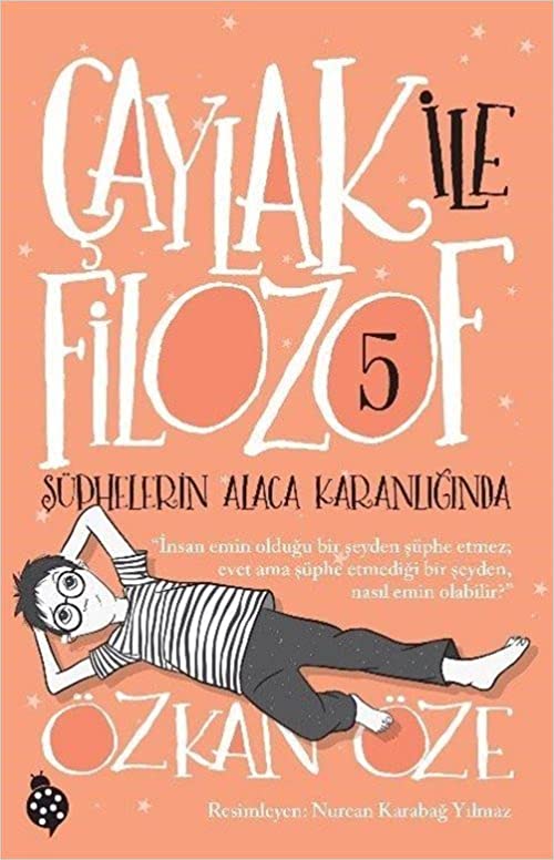 Çaylak İle Filozof 5 / Şüphelerin Alaca Karanlığında