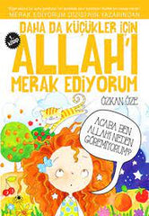 Daha da Küçükler İçin Allah'ı Merak Ediyorum-1
