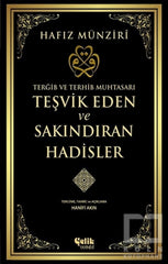 Terğib ve Terhib Muhtasarı Teşvik Eden ve Sakındıran Hadisler