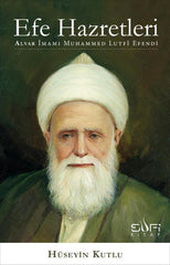 Efe Hazretleri - Alvar İmamı Muhammed Lutfi Efendi