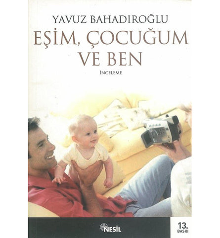 Eşim Çocuğum ve Ben