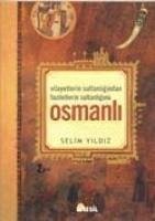 Vilayetler Sultanlığından Faziletlerin Sultanlığına Osmanlı
