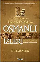 Güney Asya ve Uzak Doğu'da Osmanlı İzleri