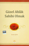 Güzel Ahlak Sahibi Olmak
