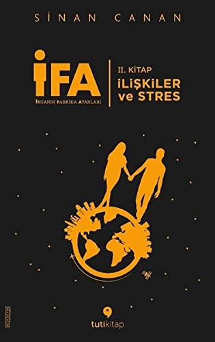 İFA: İnsanın Fabrika Ayarları 2. Kitap / İlişkiler ve Stres