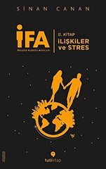 İFA: İnsanın Fabrika Ayarları 2. Kitap / İlişkiler ve Stres