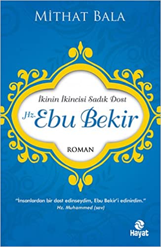 Hz. Ebu Bekir İkinin İkincisi Sadık Dost