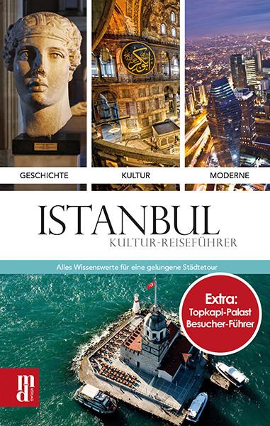 Istanbul: Kultur-Reiseführer (Extra: Topkapi-Palast Besucher-Führer)