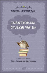 İnanıyorum Öyleyse Varım Özel İnsanlar Arıyorum