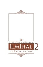 İlmihal 2. Cilt / İslam ve Toplum