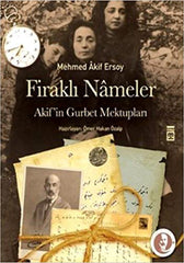 Firaklı Nameler - Akif'in Gurbet Mektupları