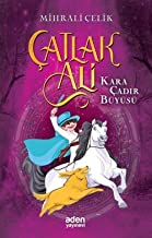 ÇATLAK ALİ-1 / KARA ÇADIR BÜYÜSÜ