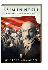 Asım’ın Nesli  Çanakkale’de Doğan Ümit