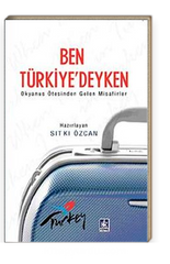 Ben Türkiye'deyken  Okyanus Ötesinden Gelen Misafirler