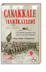 Canakkale Hakikatleri Çanakkale Savaşları’nda Yaşanan Gerçek Hikayeler