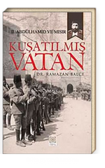 Kuşatılmış Vatan  II. Abdülhamid ve Mısır