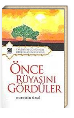 Önce Rüyasını Gördüler & Tarihten Günümüze Gerceklesen Rüyalar