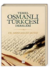 Temel Osmanlı Türkçesi Dersleri