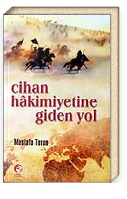 Cihan Hakimiyetine Giden Yol