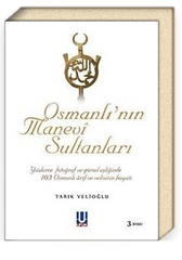 Osmanlı'nın Manevi Sultanları
