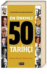 En Önemli 50 Tarihçi  Tarih Bilimine Yön Veren Düşünürler