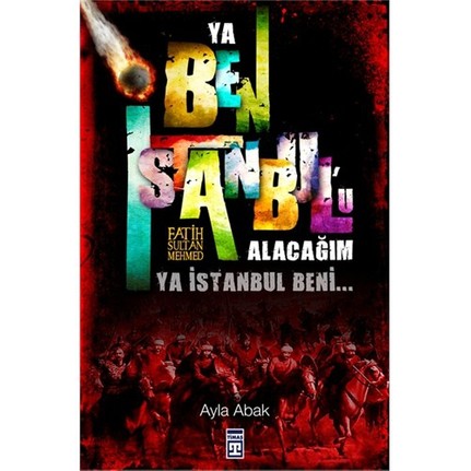 Ya Ben İstanbul'u Alacağım Ya İstanbul Beni