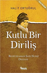 Kutlu Bir Diriliş  Bediüzzaman Said Nursi