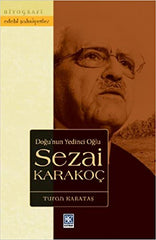 Doğu'nun Yedinci Oğlu Sezai Karakoç