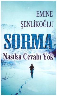 Sorma Nasılsa Cevabı Yok